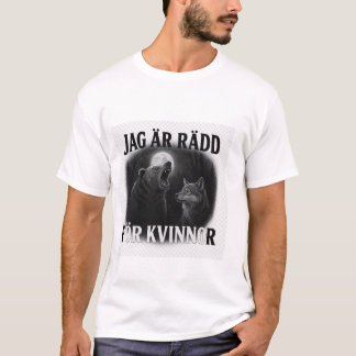 i m afraid of women t-shirt
