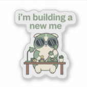 I’m Building a New Me Sticker Cute Cat Motivation (Devant)