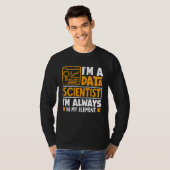 I m Data Scientist I m Always In My Element T-shirt (Voorkant volledig)