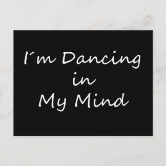 I´m die in Mijn Mening dansen Briefkaart