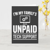 I’m My Family’s Unpaid Tech Support Funny Computer Kaart (Gele Bloem)