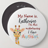 I’m Not Misbehaving,I Have Autism Button Pin Badge (Voorkant /achterkant)