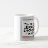 I’m Not Paid Enough for This – Funny Work Mug (Devant droit)
