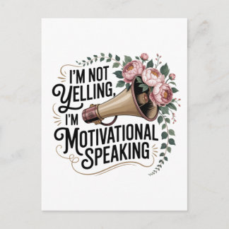 I’m Not Yelling, I’m Motivational Speaking Feestdagenkaart