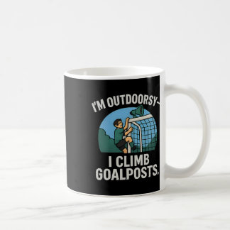 I’m Outdoorsy I Climb Goalposts Soccer Fan Novelty Koffiemok