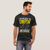 I m Ready To Crush 2nd Grade Construction Excavato T-shirt (Voorkant volledig)