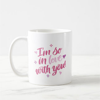 I’m So In Love With You Coffee Mug Koffiemok
