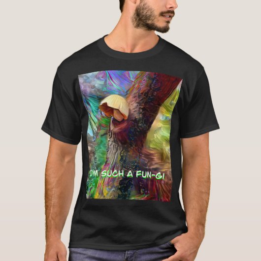 I’m Such A Fun-gi T-shirt (Voorkant)