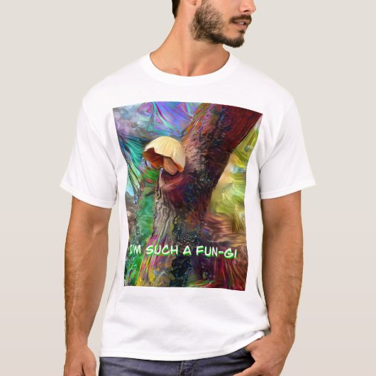 I’m Such A Fun-gi T-shirt (Voorkant)