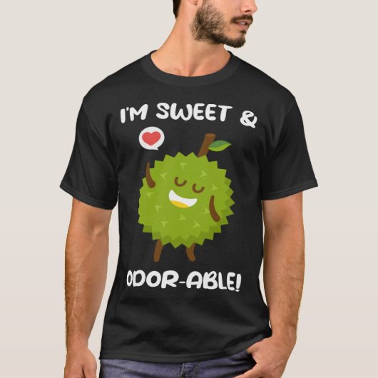 I m Sweet And Odorable Smelly Fruit Durian T-shirt (Voorkant)