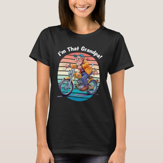 I m That Grandpa Motorcycle Cool Fun T-shirt (Voorkant)