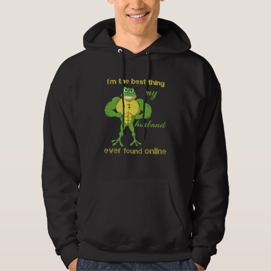 I m The Best Thing My Husband Ever Found Online Fr Hoodie (Voorkant)