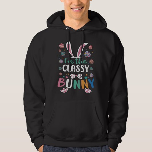 I m The Classy Bunny Festival Easter Egg Rabbit Ea Hoodie (Voorkant)