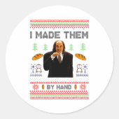 I Made Them By Hand Funny Ugly Sweater  Ronde Sticker (Voorkant)