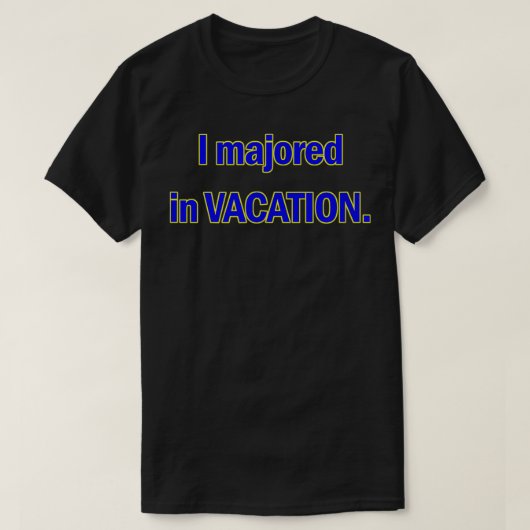 I majored in VACATION graphic shirt  (Design voorkant)