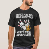 I make pins disappear whats your supwerpower Bowli T-shirt (Voorkant)