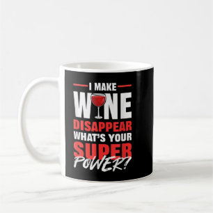 I Make Wine Disappear What Is Your Superpower Red Koffiemok