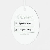 “I Matched!” Personalized Residency Match Metalen Ornament (Voorkant links)