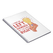 I may be left handed But i am always right Notitieboek (Rechterzijde)