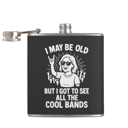 "I May Be Old But I Saw All The Cool Bands" Heupfles (Geopend)