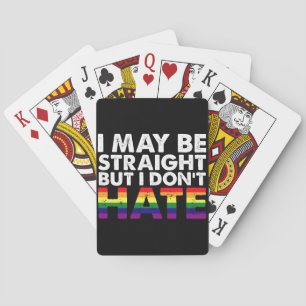 I May Be Straight But I Don't Hate LGBT Gay Pokerkaarten