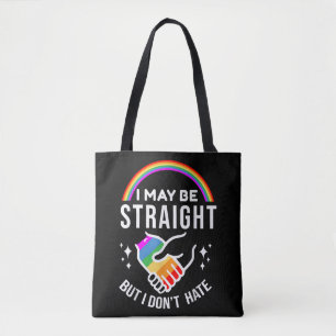 I May Be Straight But I Don't Hate LGBT Gay Pride Draagtas