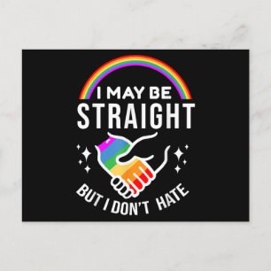 I May Be Straight But I Don't Hate LGBT Gay Pride Feestdagenkaart