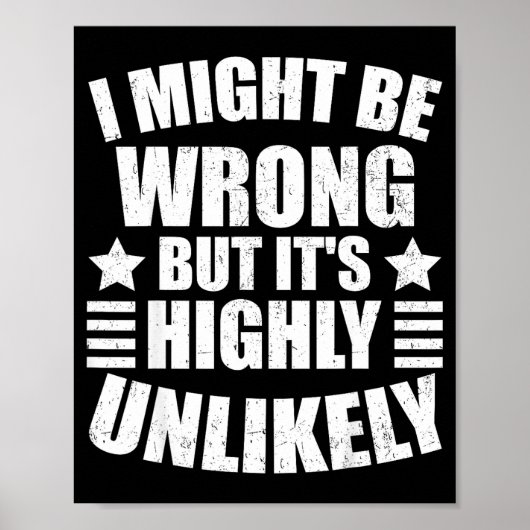I May Be Wrong But It's Highly Unlikely Funny  Poster (Voorkant)