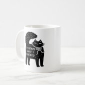 "I Meowed What I Meowed" Black Cat Mug (Devant gauche)