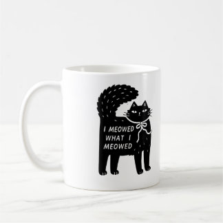 "I Meowed What I Meowed" Black Cat Mug Koffiemok
