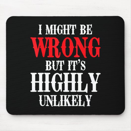 I Might Be Wrong But It's Highly Unlikely Sarcasti Muismat (Voorkant)