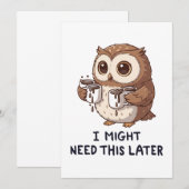 I Might Need Coffee Later - Funny Owl Humor Kaart (Voorkant / Achterkant)