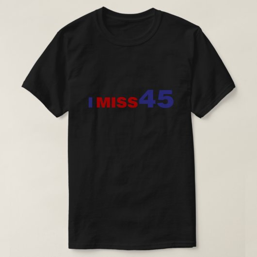 I Miss 45 T-shirt (Design voorkant)