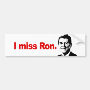 I MISS RON BUMPERSTICKER