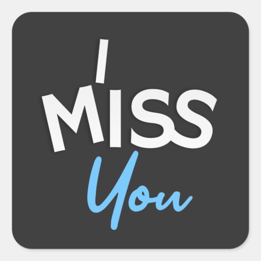 I miss you handwriting typography vierkante sticker (Voorkant)