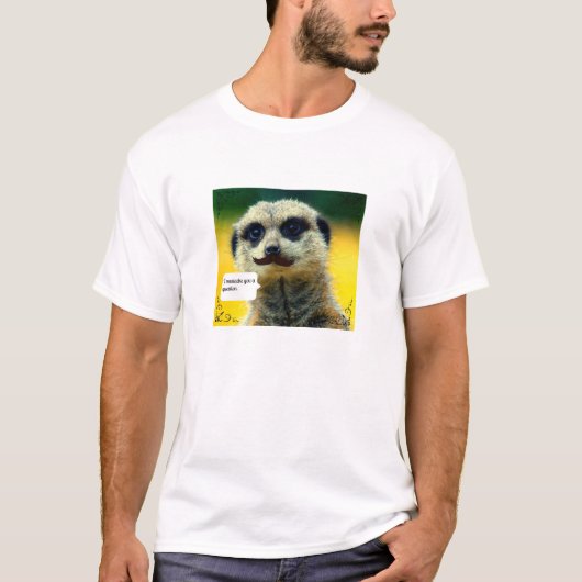 I moustache vous des hommes de T-shirt de Meerkat (Devant)