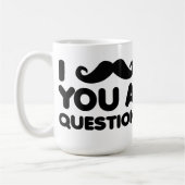 I moustache vous une tasse drôle de question (Gauche)