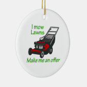 I MOW LAWNS KERAMISCH ORNAMENT (Rechts)