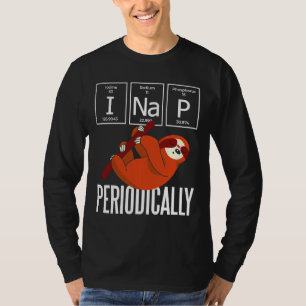 I Nap Periodiek Sloth Funny T-shirt