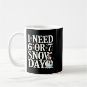 I Need 6 7 Snow Days Funny Snowman 67 Teacher Wint Koffiemok (Links)