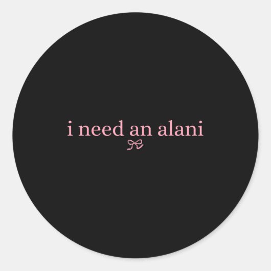 I Need An Alani Summer Drink Alani  Ronde Sticker (Voorkant)