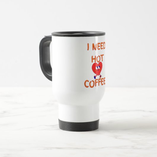 I Need Hot Coffee Mug Reisbeker (Voorkant links)