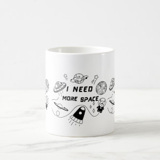 I Need More Space – Funny Space Quote Coffee Mug