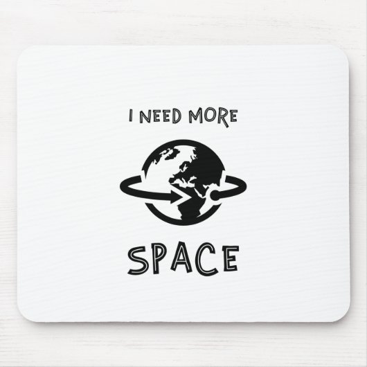 I Need More Space Muismat (Voorkant)