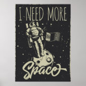 I Need More Space Poster (Voorkant)