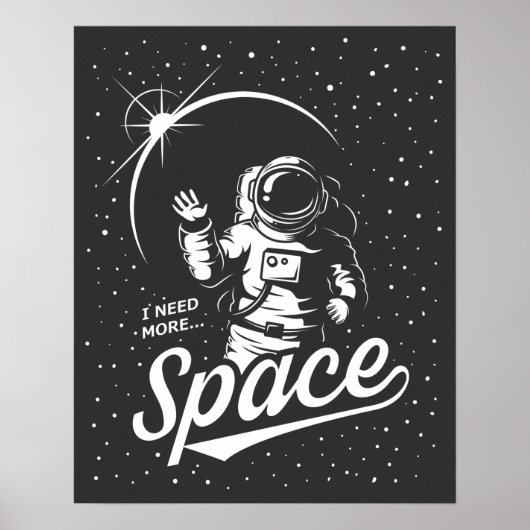 I Need More Space Poster (Voorkant)