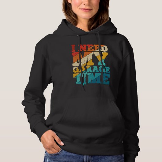 I Need My Garage Time Mechanic Tools  Tuning Guy Hoodie (Voorkant)