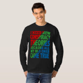 I Need New Conspiracy Theories T-shirt (Voorkant volledig)