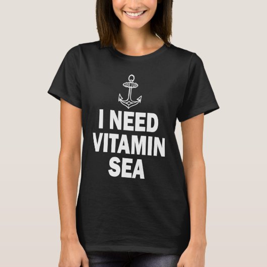I Need Vitamin Sea T-shirt (Voorkant)