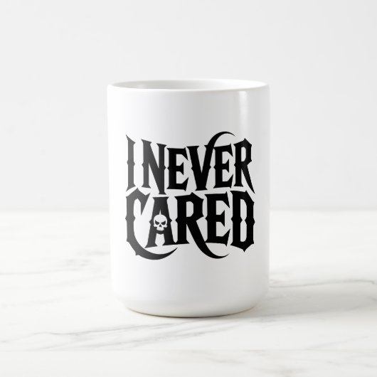 "I NEVER CARED" Gothic Skull Mug - Edgy Typography Koffiemok (Center)